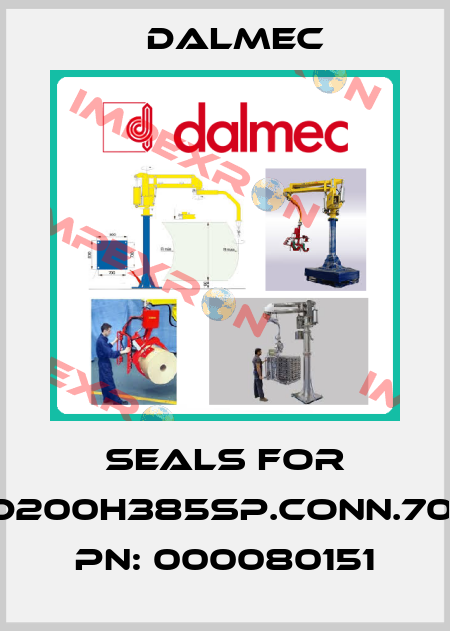 seals for D200H385SP.CONN.70, PN: 000080151 Dalmec