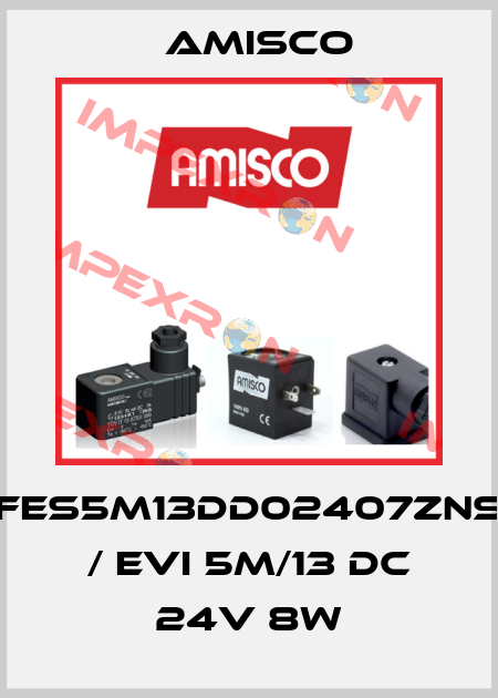 FES5M13DD02407ZNS / EVI 5M/13 DC 24V 8W Amisco