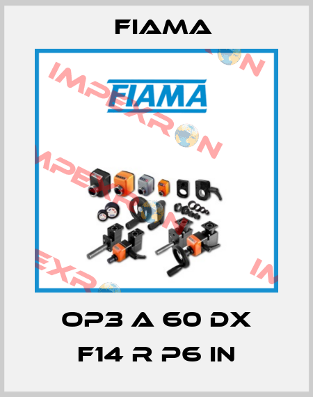 OP3 A 60 DX F14 R P6 IN Fiama
