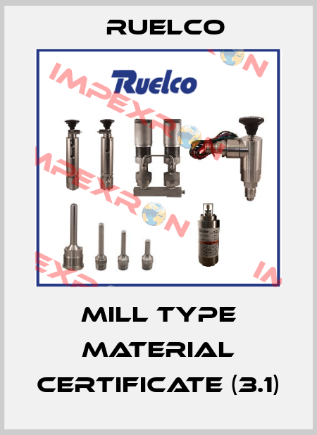 Mill type material certificate (3.1) Ruelco