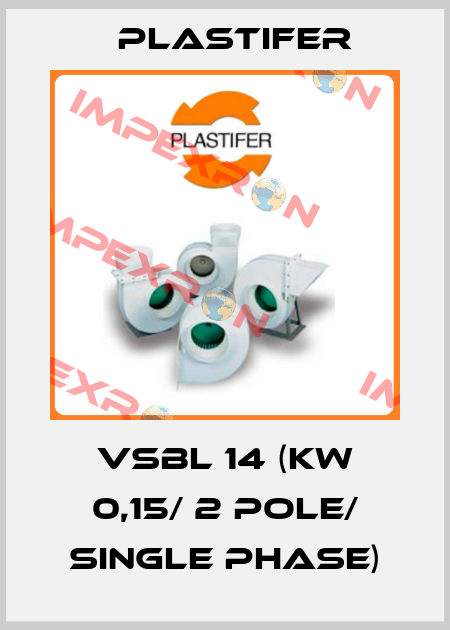 VSBL 14 (kW 0,15/ 2 pole/ single phase) Plastifer