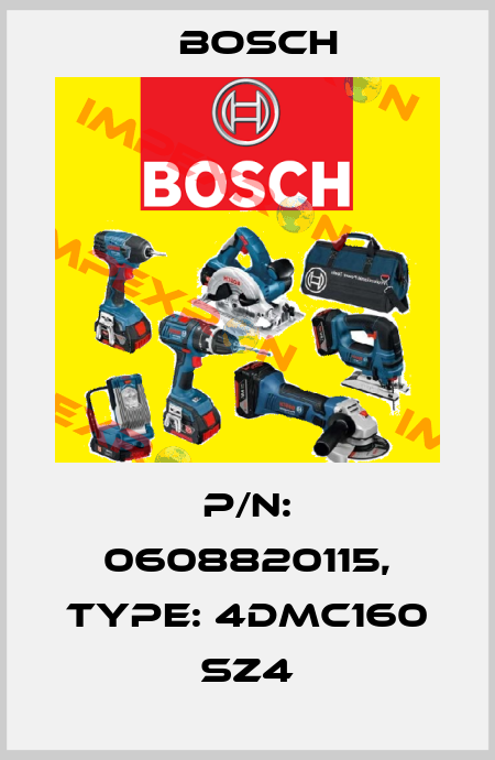P/N: 0608820115, Type: 4DMC160 SZ4 Bosch
