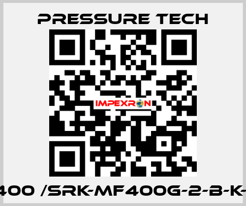 MF 400 /SRK-MF400G-2-B-K-R1-N Pressure Tech