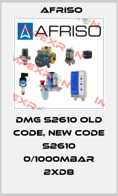 DMG S2610 old code, new code S2610 0/1000mbar 2xD8 Afriso