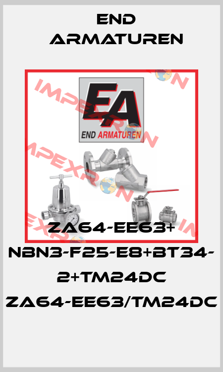 ZA64-EE63+ NBN3-F25-E8+BT34- 2+TM24DC ZA64-EE63/TM24DC End Armaturen