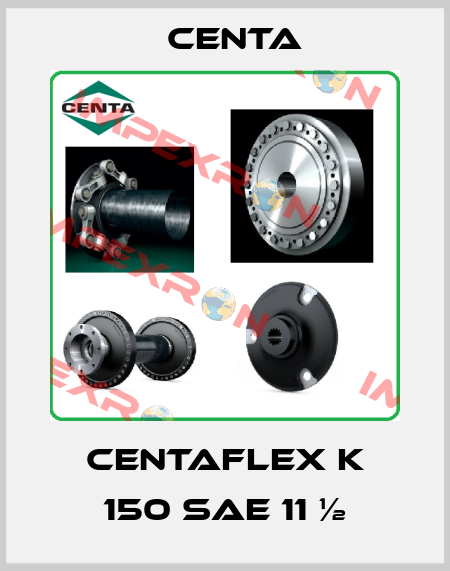 CENTAFLEX K 150 SAE 11 ½ Centa