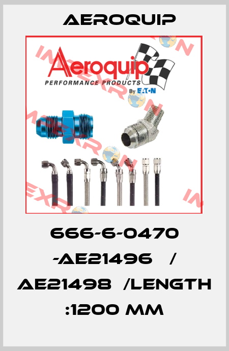 666-6-0470 -AE21496Ｈ / AE21498Ｈ/Length :1200 mm Aeroquip