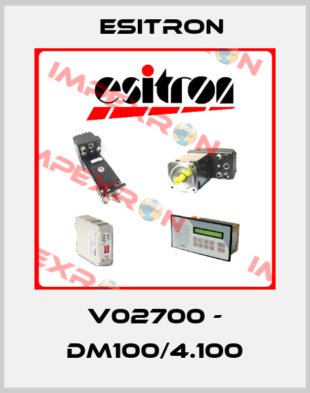 V02700 - DM100/4.100 Esitron