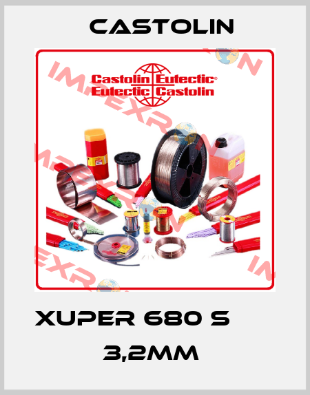 XUPER 680 S       3,2MM  Castolin