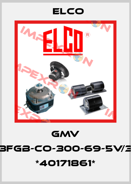GMV 3FGB-CO-300-69-5V/3 *40171861* Elco