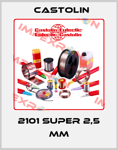 2101 SUPER 2,5 mm Castolin