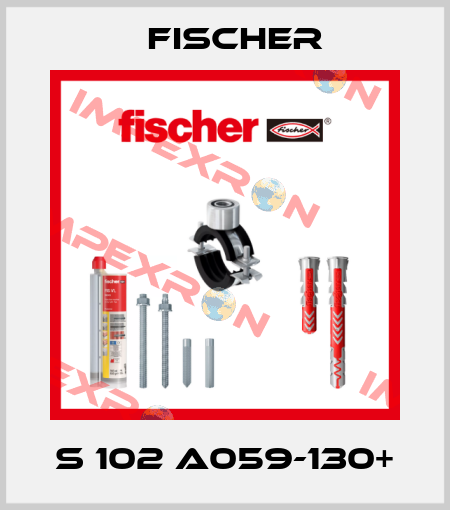 S 102 A059-130+ Fischer