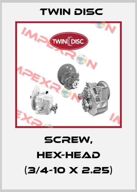 Screw, Hex-Head (3/4-10 x 2.25) Twin Disc