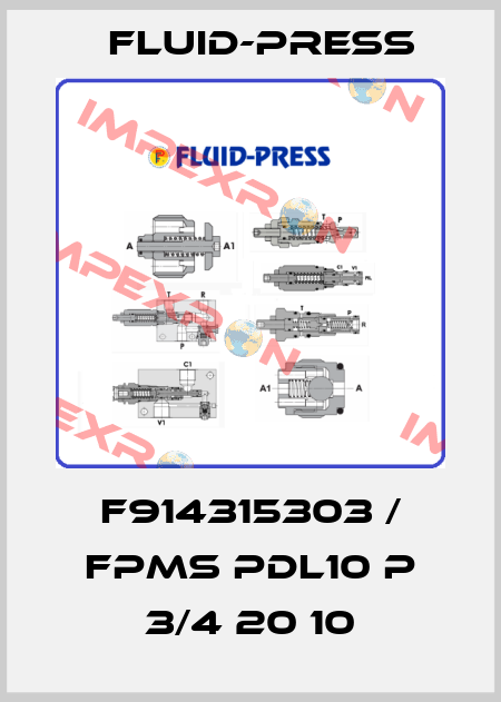 F914315303 / FPMS PDL10 P 3/4 20 10 Fluid-Press