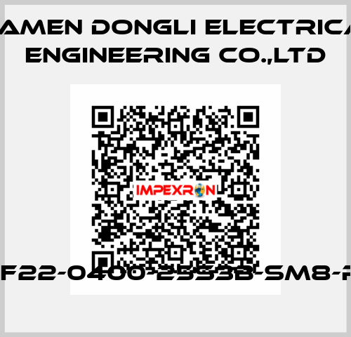 PF22-0400-25S3B-SM8-R1 XIAMEN DONGLI ELECTRICAL ENGINEERING CO.,LTD