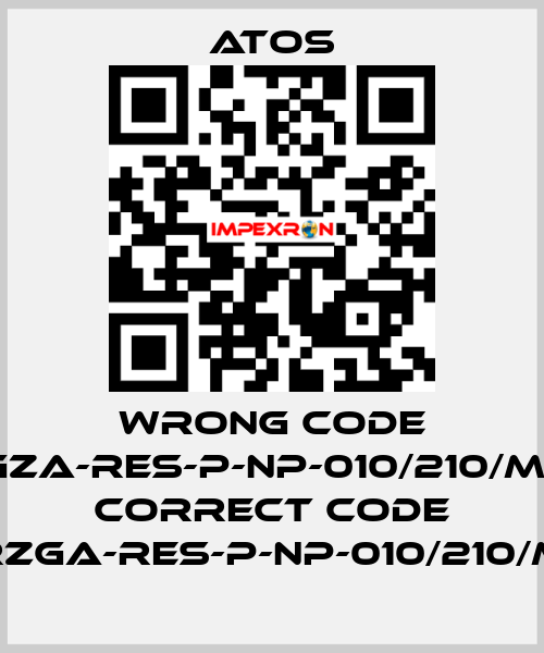 wrong code RGZA-RES-P-NP-010/210/M10, correct code RZGA-RES-P-NP-010/210/M Atos