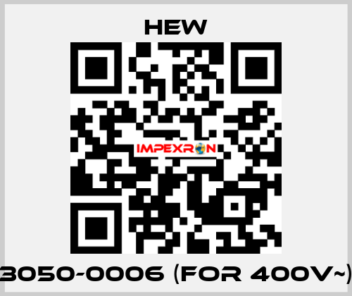 3050-0006 (for 400V~) HEW