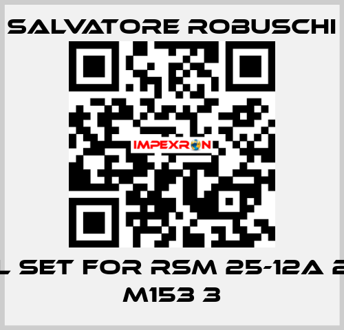 seal set for RSM 25-12A 2B22 M153 3 SALVATORE ROBUSCHI