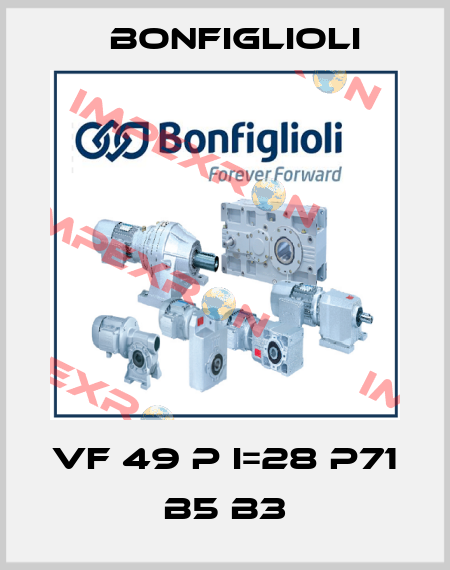 VF 49 P I=28 P71 B5 B3 Bonfiglioli