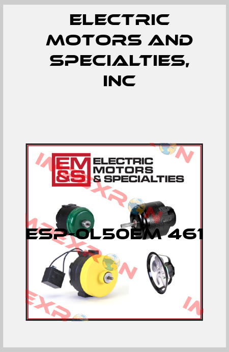 ESP-0L50EM 461 Electric Motors and Specialties, Inc