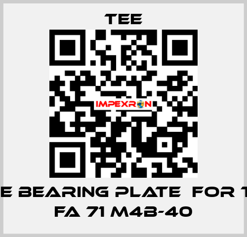 B-side bearing plate  for TE QS FA 71 M4B-40 TEE