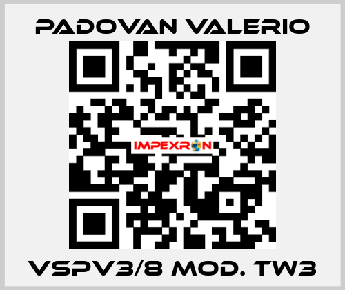 VSPV3/8 Mod. TW3 PADOVAN VALERIO