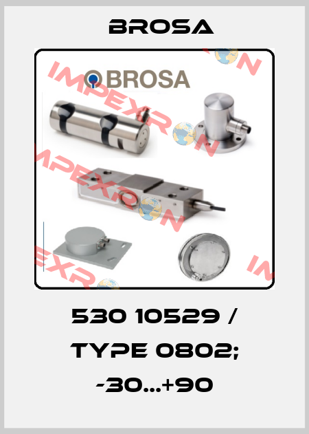 530 10529 / Type 0802; -30...+90 Brosa