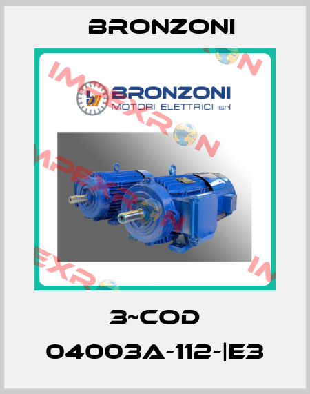 3~COD 04003A-112-|E3 Bronzoni