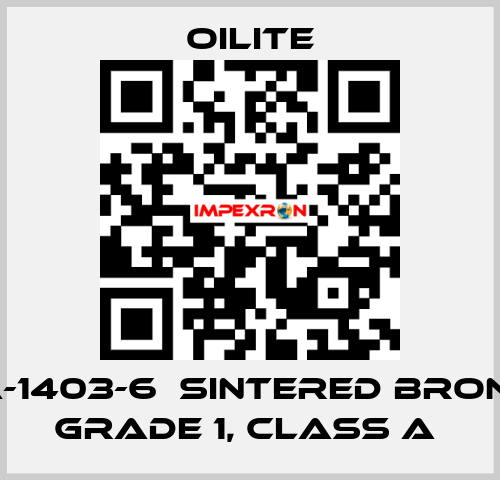 AA-1403-6  Sintered Bronze Grade 1, class A  Oilite