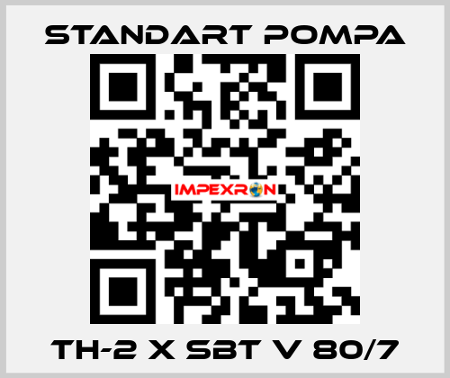 TH-2 x SBT V 80/7 STANDART POMPA