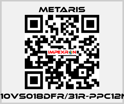MA10VS018DFR/31R-PPC12N00 Metaris
