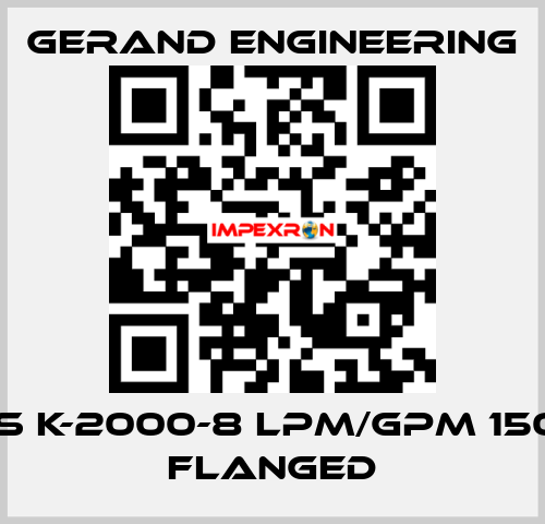 SS K-2000-8 LPM/GPM 150# Flanged Gerand Engineering