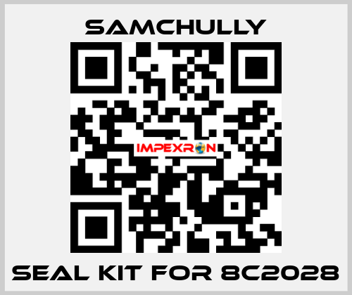 seal kit for 8C2028 Samchully