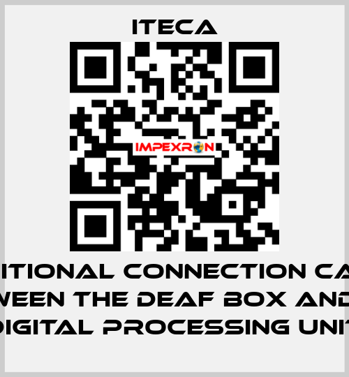 additional connection cable between the deaf box and the digital processing unit iteca