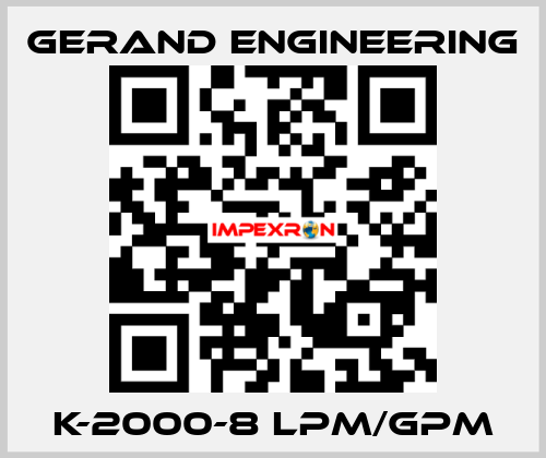 K-2000-8 LPM/GPM Gerand Engineering