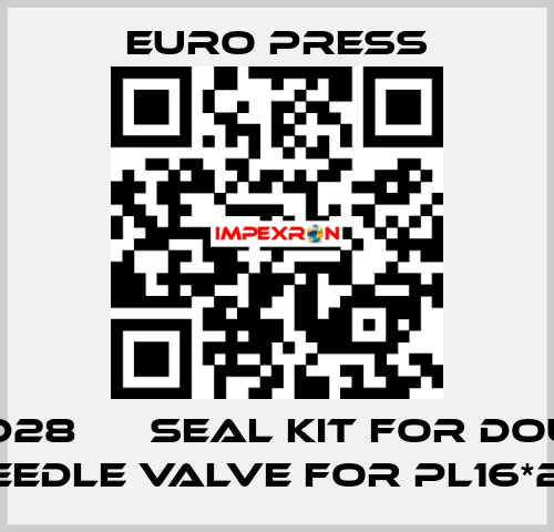 KZPD28      SEAL KIT FOR DOUBLE NEEDLE VALVE FOR PL16*28 Euro Press