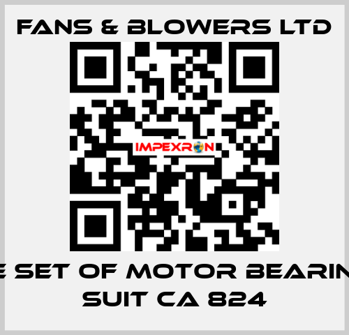 Spare set of motor bearings to suit CA 824 Fans & Blowers Ltd
