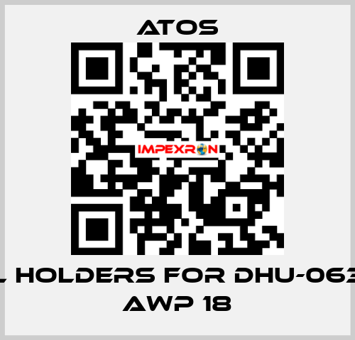 coil holders for DHU-0632/2 AWP 18 Atos