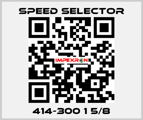 414-300 1 5/8 Speed Selector