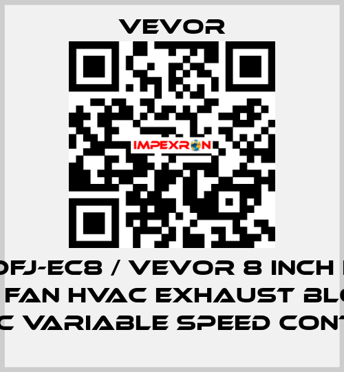 VV-GDFJ-EC8 / VEVOR 8 Inch Inline Duct Fan HVAC Exhaust Blower Kit EC Variable Speed Control VEVOR
