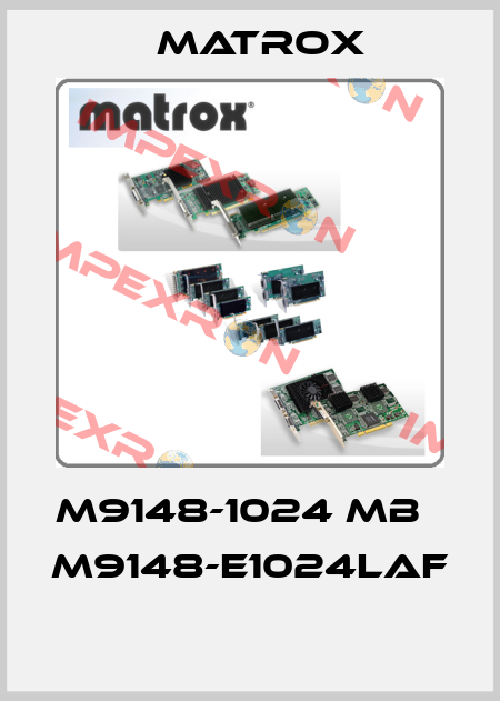 M9148-1024 MB   M9148-E1024LAF  Matrox