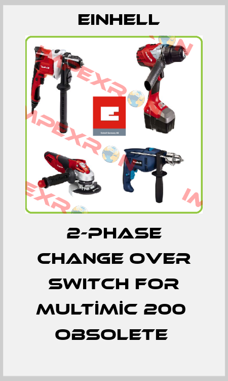 2-Phase change over switch for MULTİMİC 200  OBSOLETE  Einhell