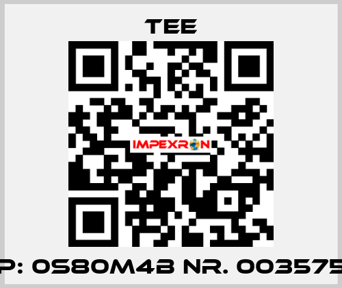Typ: 0S80M4B Nr. 003575SH TEE