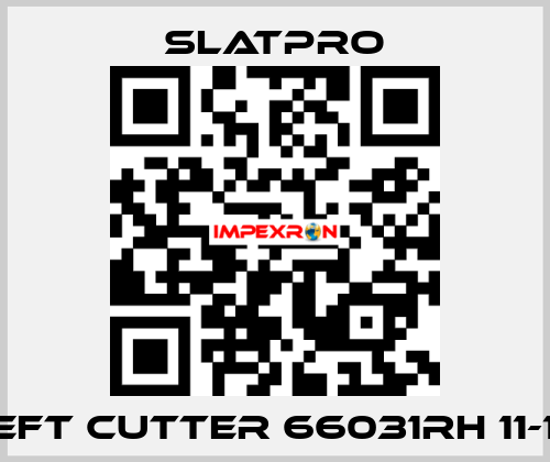 left cutter 66031RH 11-12 SlatPro
