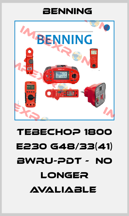 Tebechop 1800 E230 G48/33(41) Bwru-PDT -  no longer avaliable  Benning
