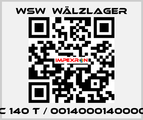 GAC 140 T / 001400014000006 WSW  Wälzlager