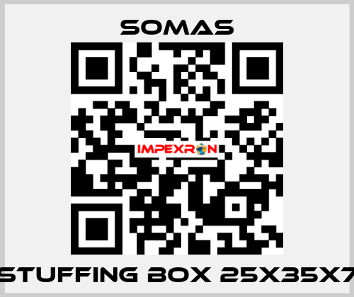 STUFFING BOX 25x35x7 SOMAS
