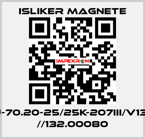 GIU-70.20-25/25K-207III/V1322 //132.00080 ISLIKER MAGNETE