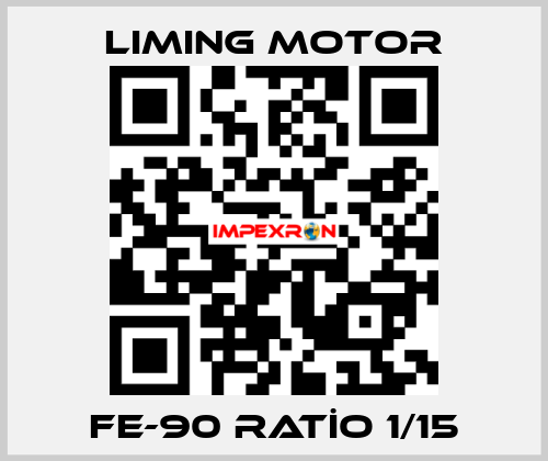 FE-90 RATİO 1/15 Liming Motor