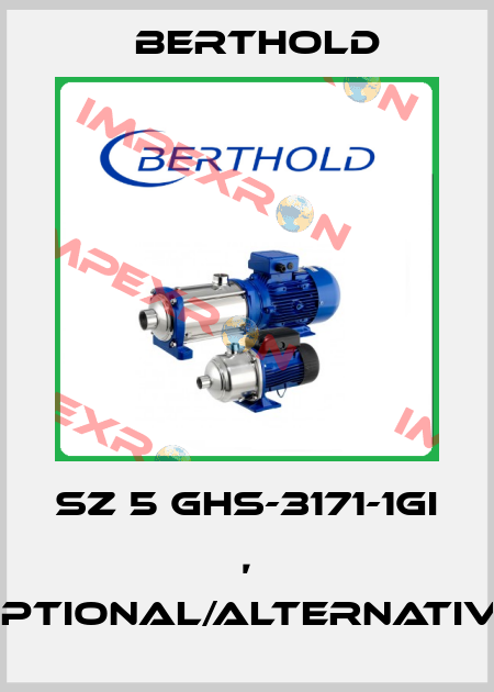 SZ 5 GHS-3171-1Gi , optional/alternative Berthold